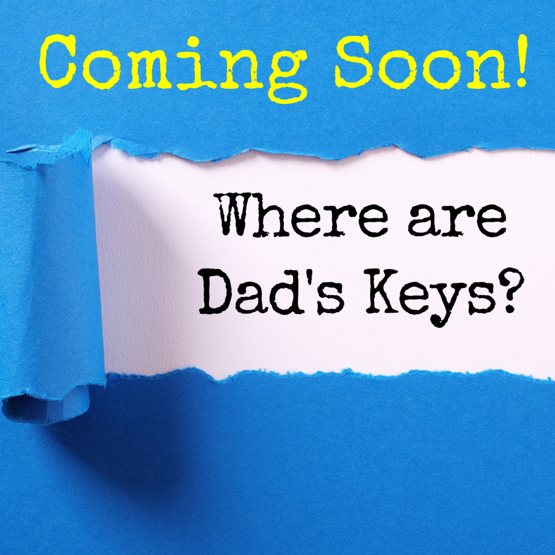 where are dad's keys?