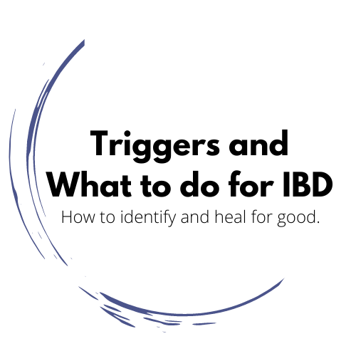 IBD Triggers and what to do
