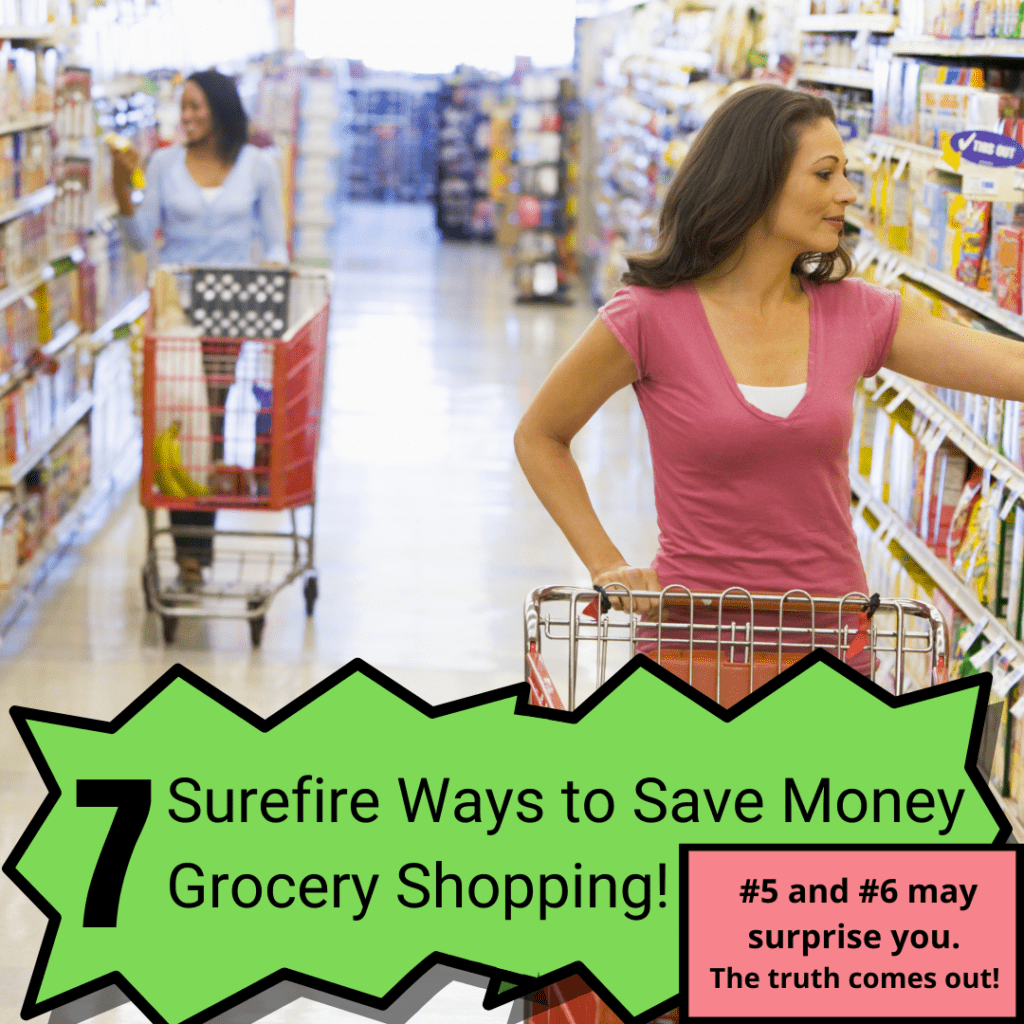 7 surefire ways to save money grocery shopping