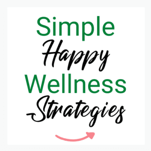 Simple Happy Wellness Strategies EBook